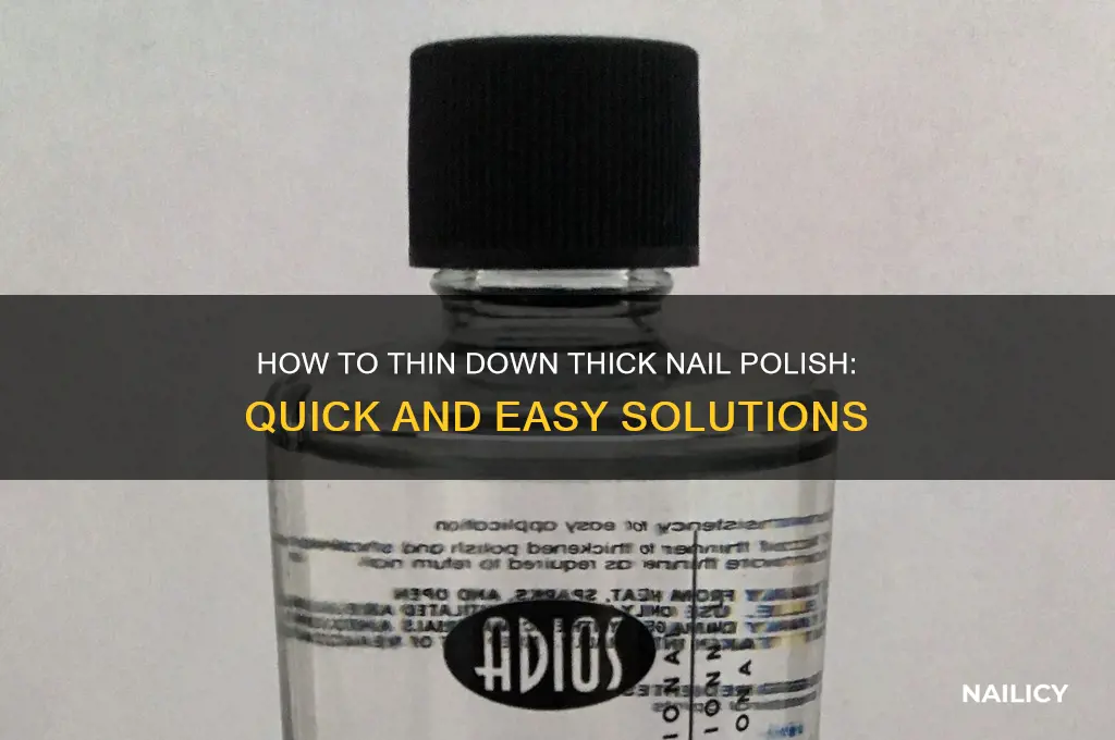 what thins down nail polish
