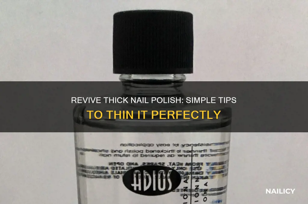 what thins thick nail polish