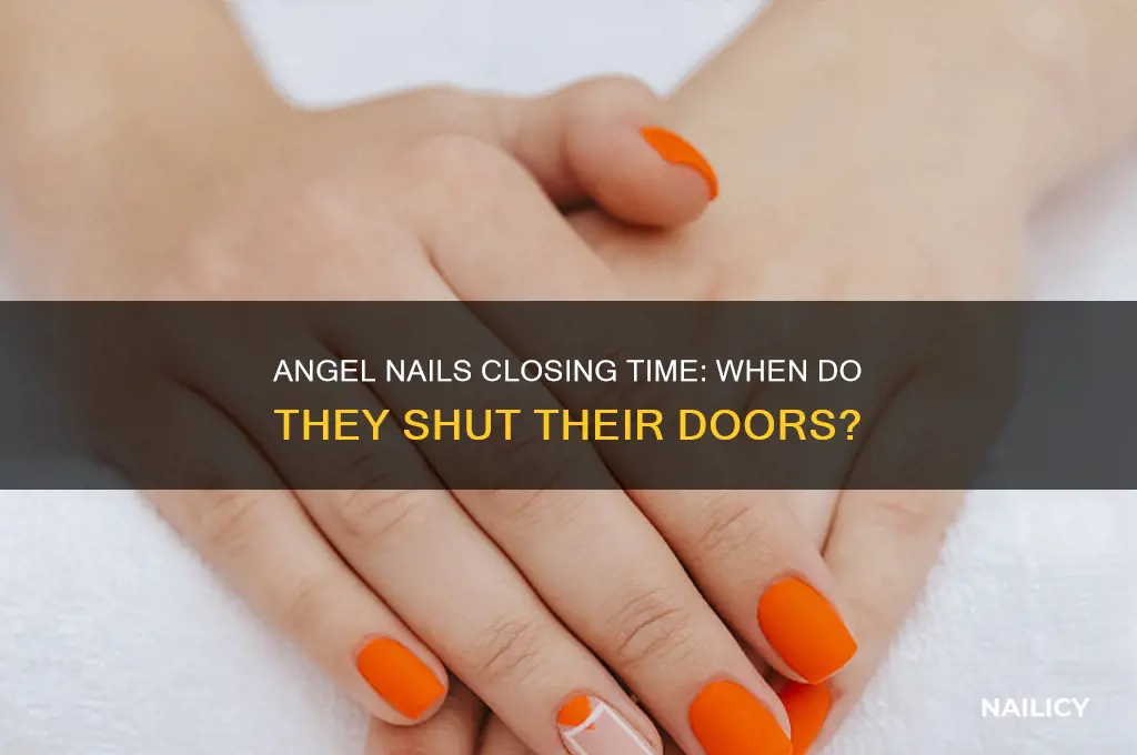 what time angel nails close