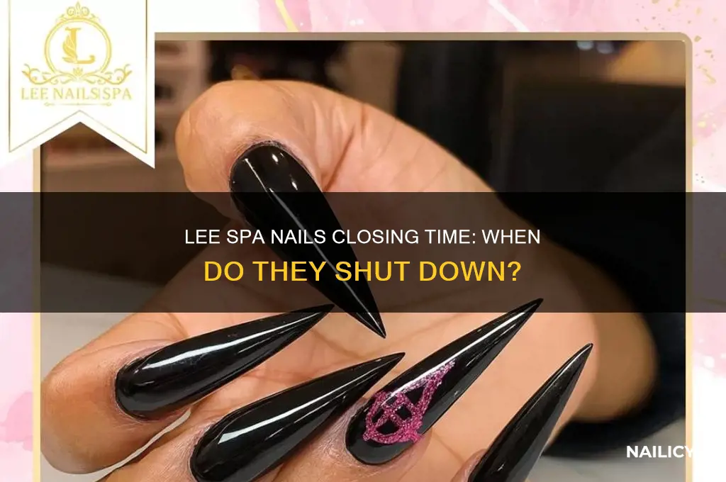what time does lee spa nails close