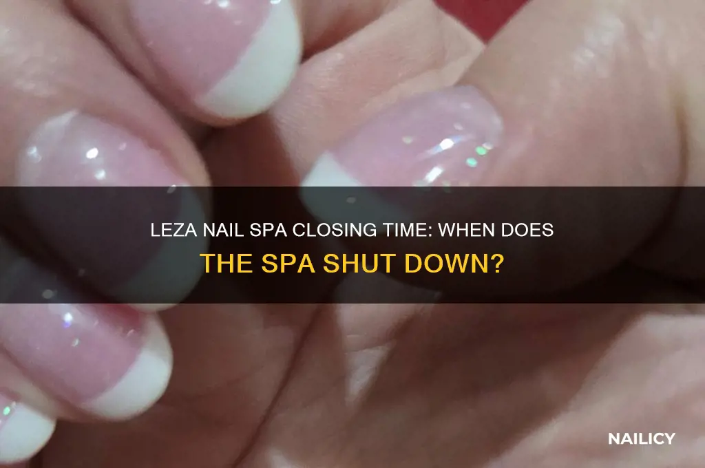what time does leza nail spa close