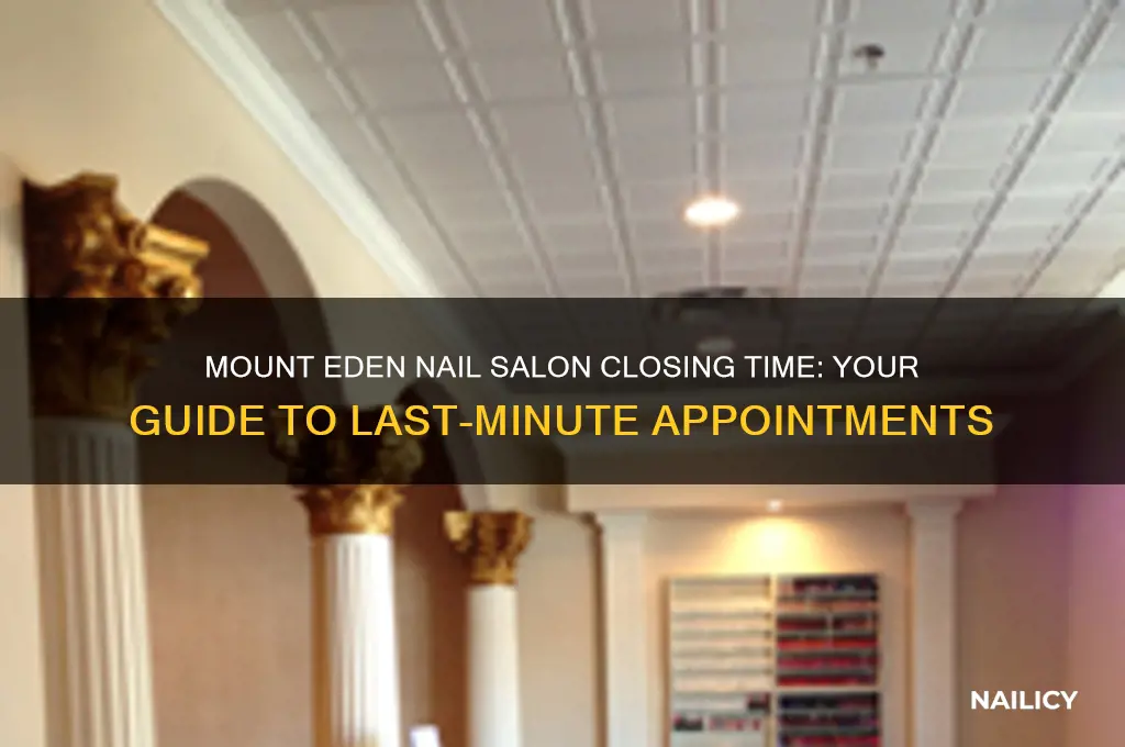 what time does nail salon close on mout eden