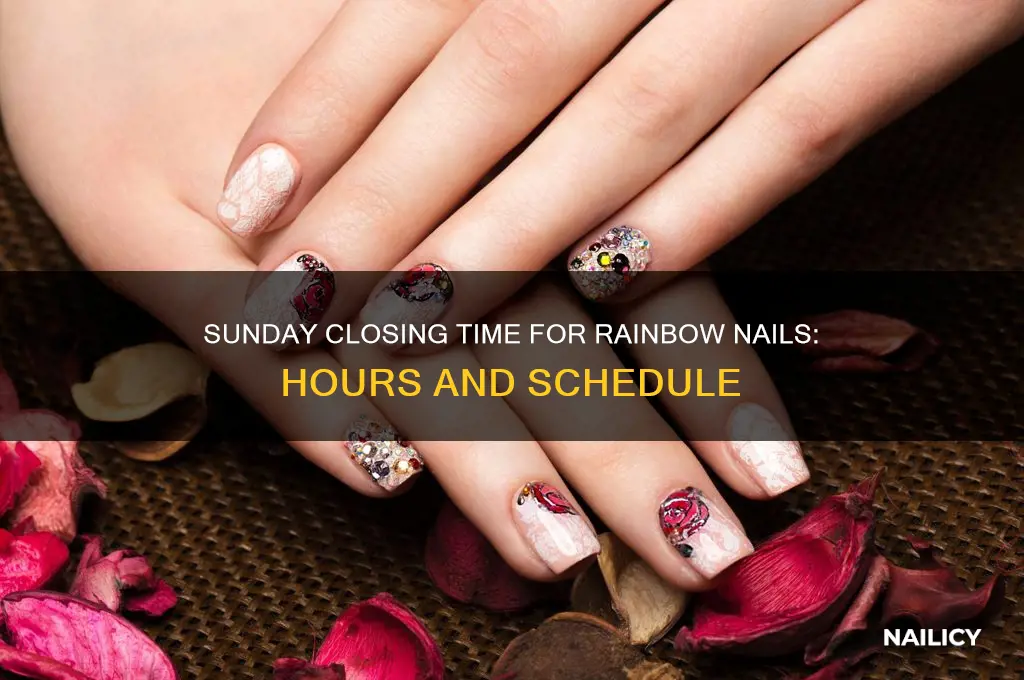 what time does rainbow nails close on sundays