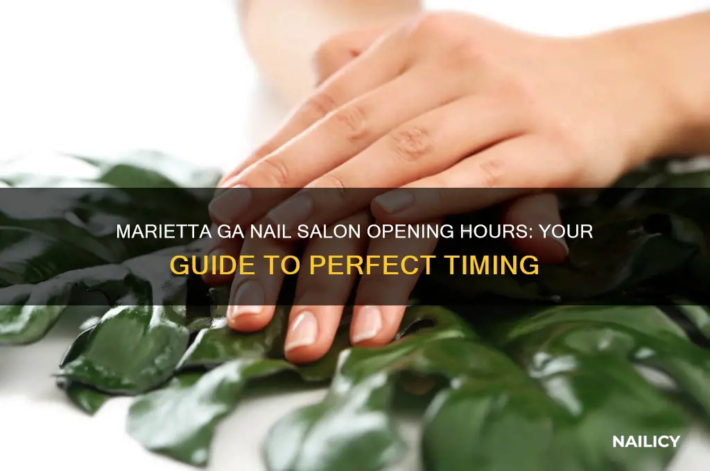 what time does the nail salon open in marietta ga