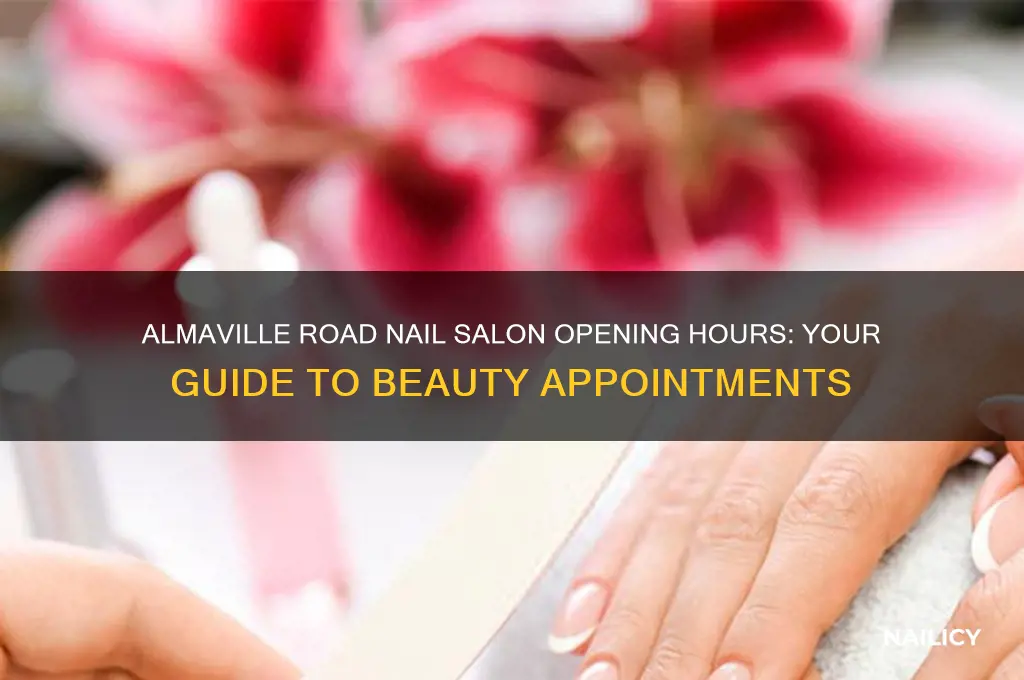 what time does the nail salon open on almaville road