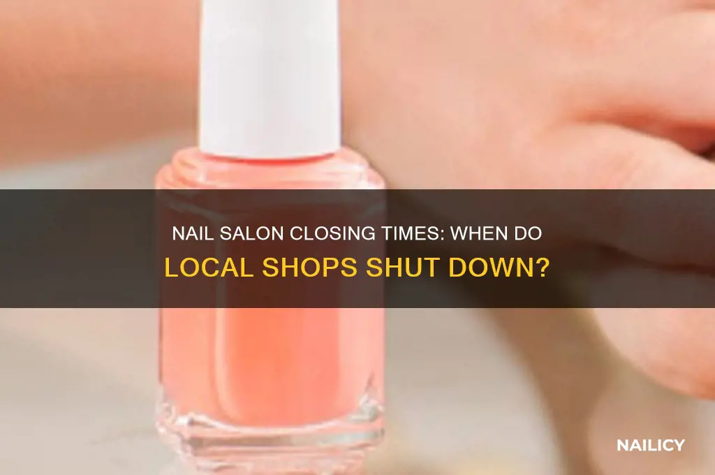 what time nails shop close