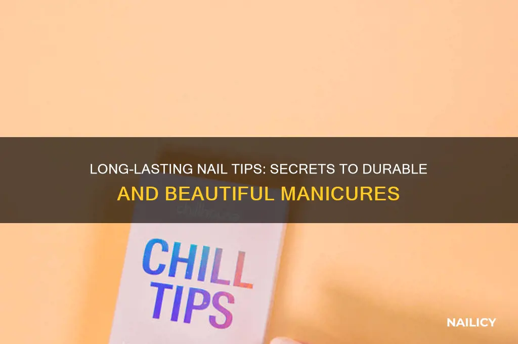 what tip lasts the longest for nails