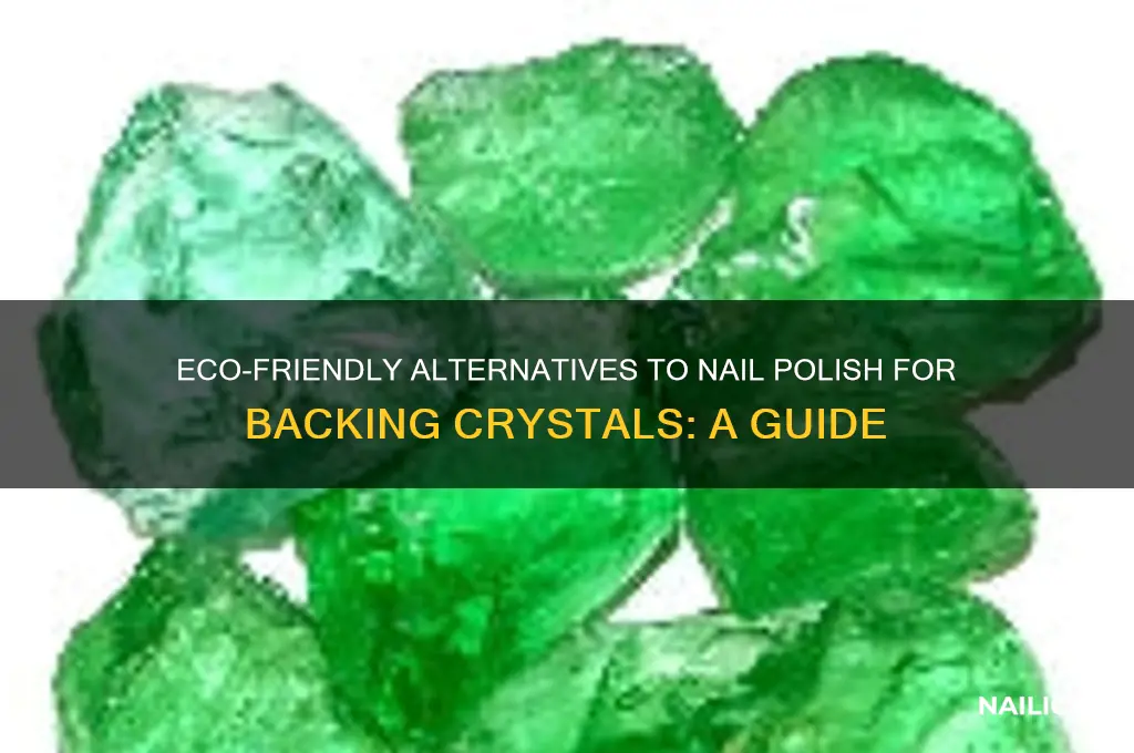 what to back crystals with instead of nail polish