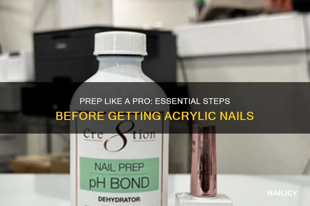 what to do before getiing arcylic nailes