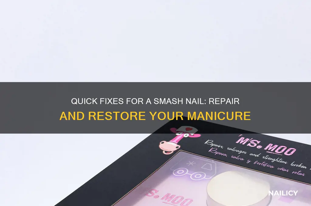 what to do for a smash nail