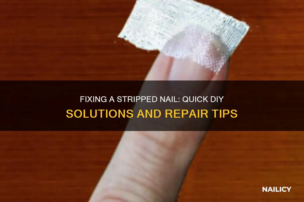 what to do for a stripped nail