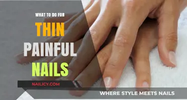 Nail Care Tips: Soothing Remedies for Thin, Painful Nails