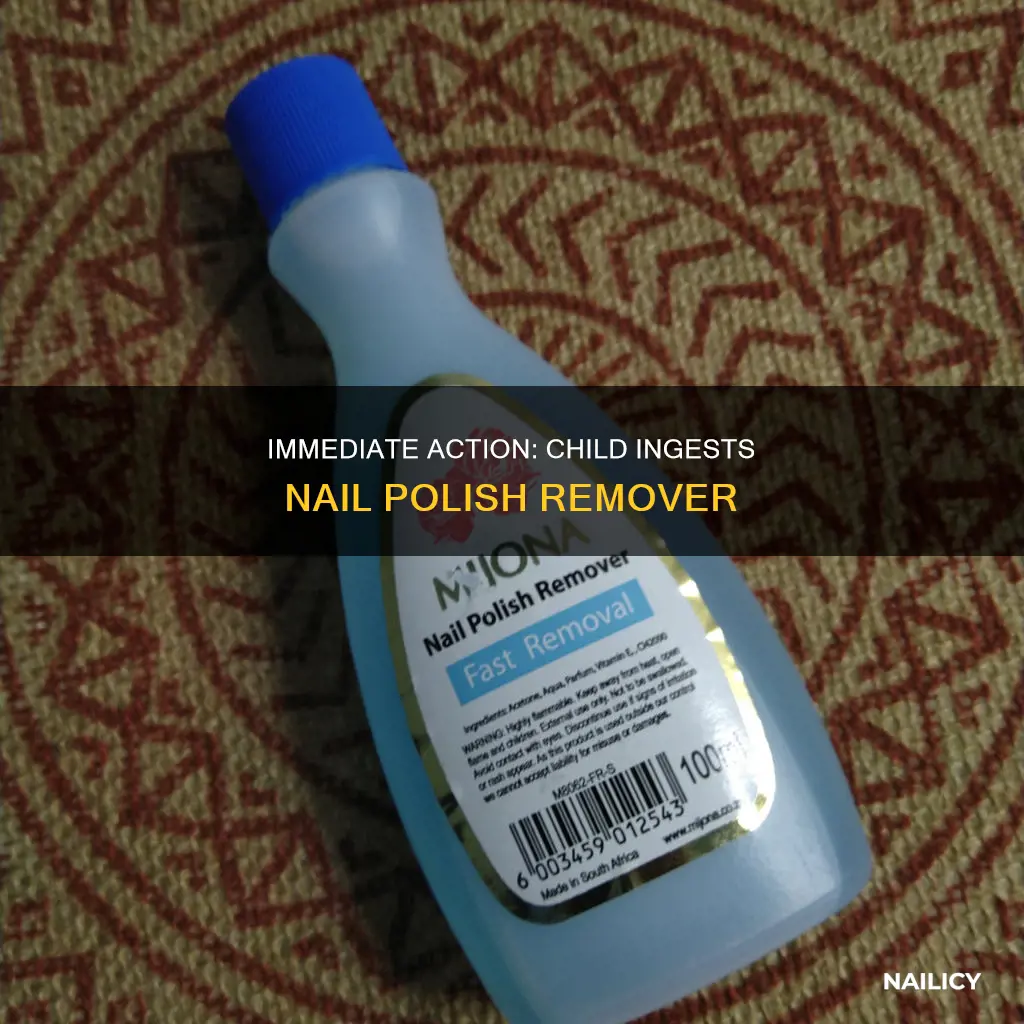 what to do if a child drinks nail polish remover
