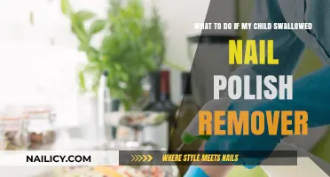 Immediate Steps: Child Ingests Nail Polish Remover