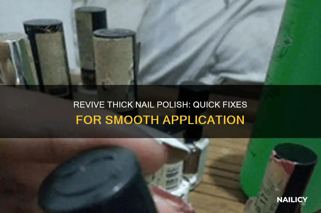 what to do if my nail polish is too thick