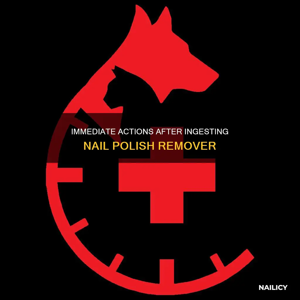 what to do if you accidentally drank nail polish remover