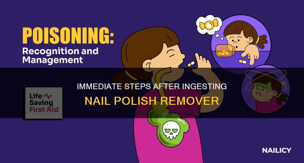 what to do if you accidentally drink nail polish remover