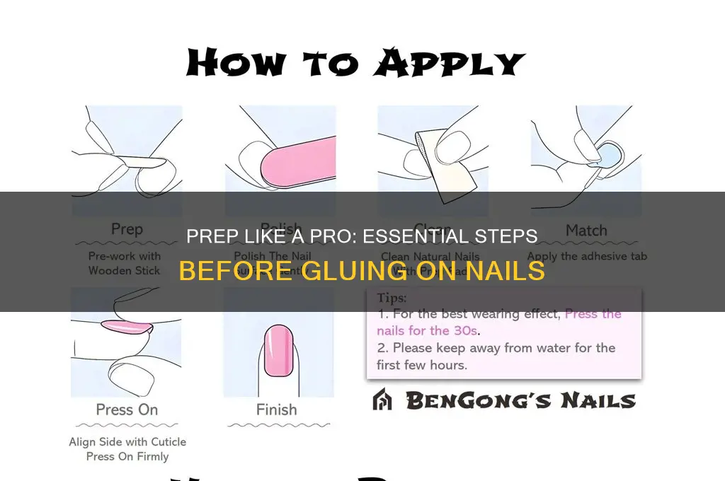 what to do prior to gluing on nails
