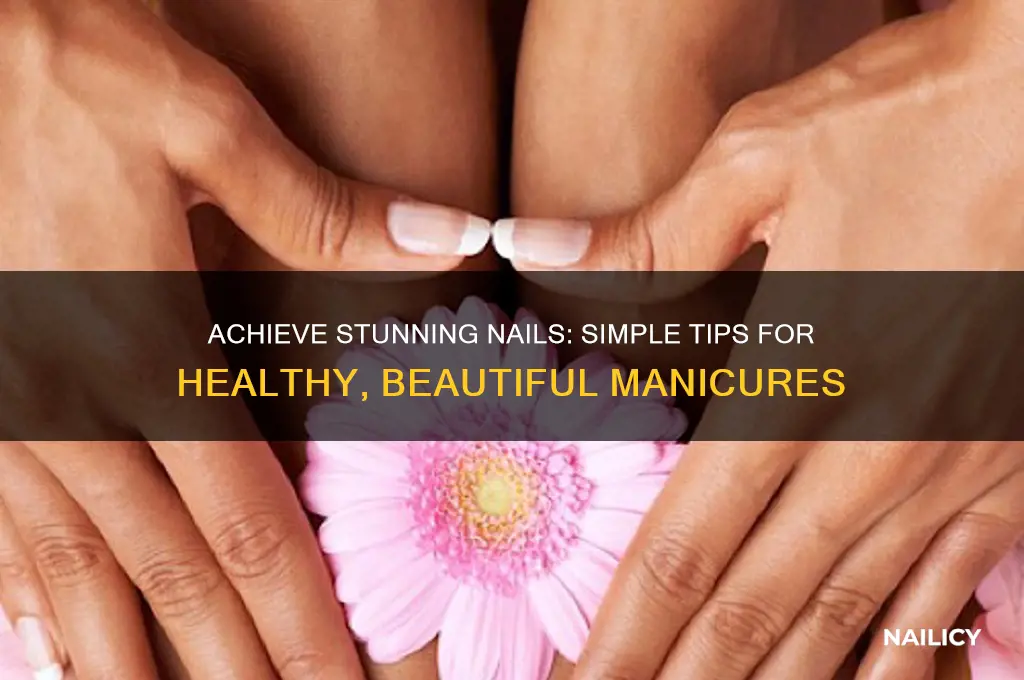 what to do to have beautiful nails