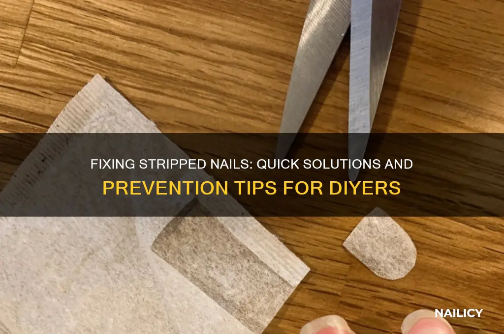 what to do when a nail is stripped