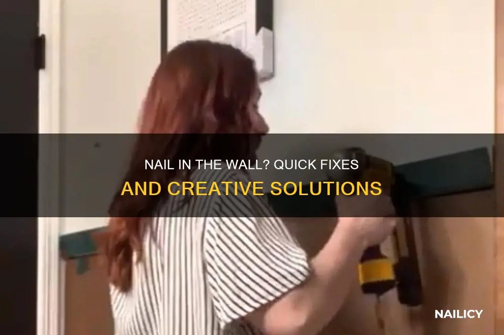 what to do when nail in wall