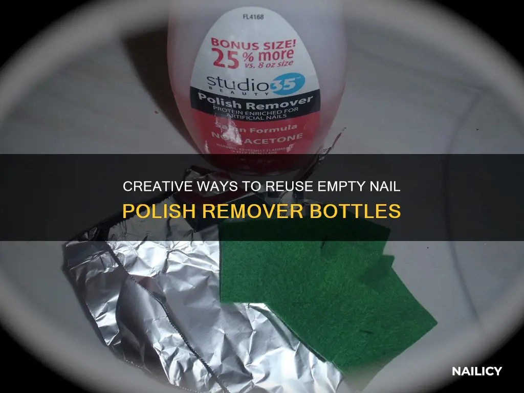 what to do with an empty nail polish remover bottle