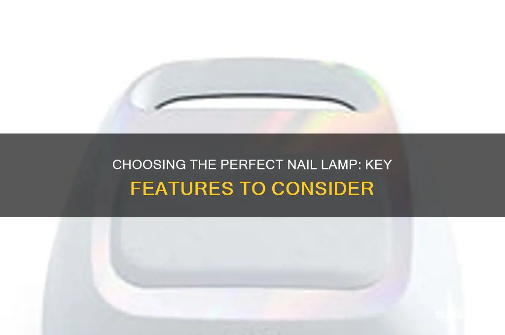 what to look for in a nail lamp