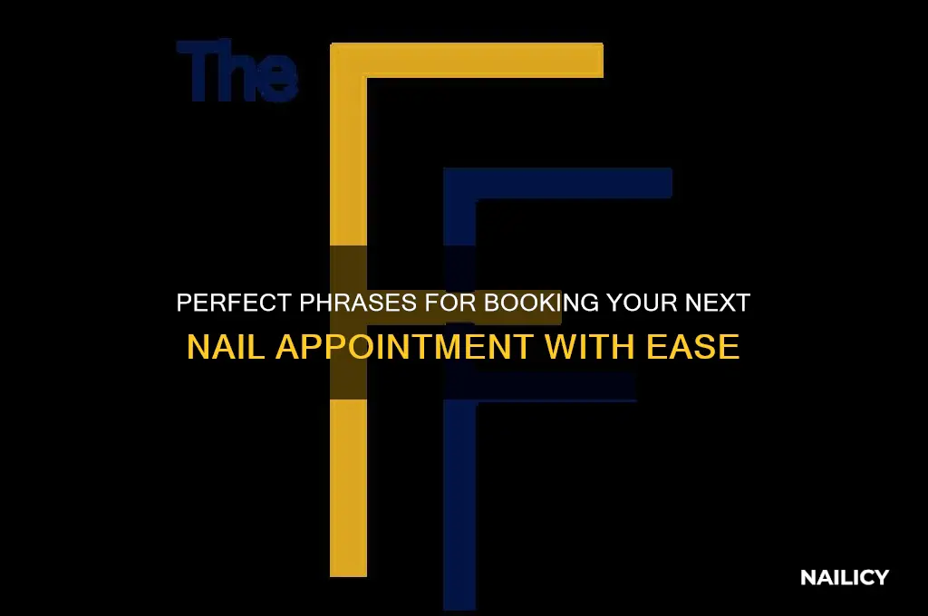 what to say to make a nail appointment