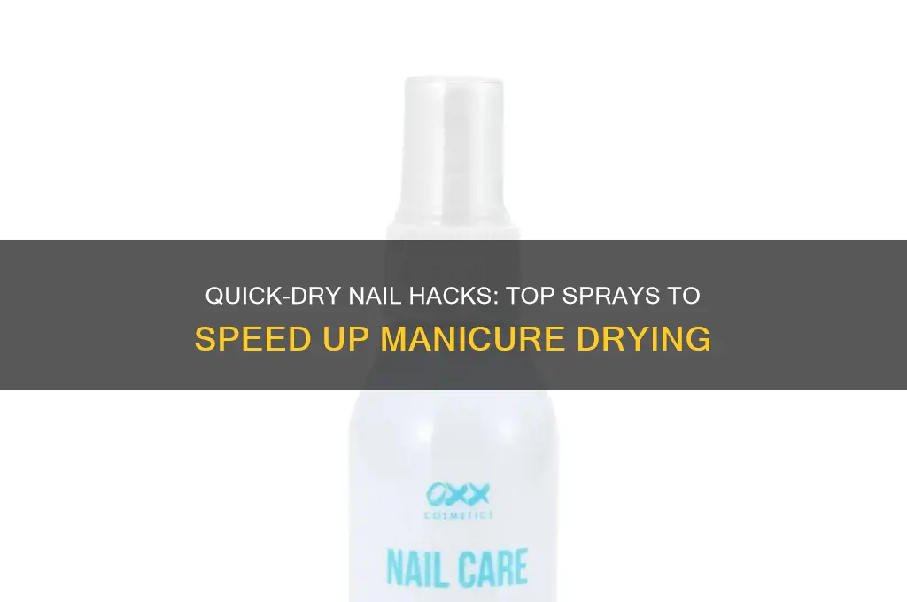 what to spray on nails to dry faster