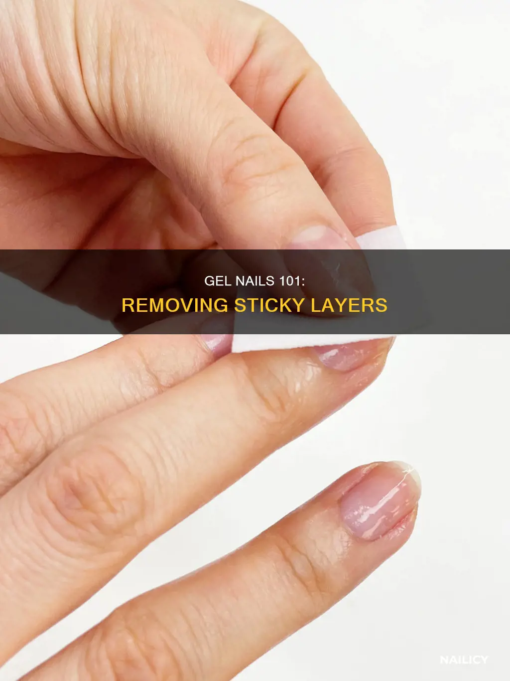 what to use to remove sticky layer on gel nails