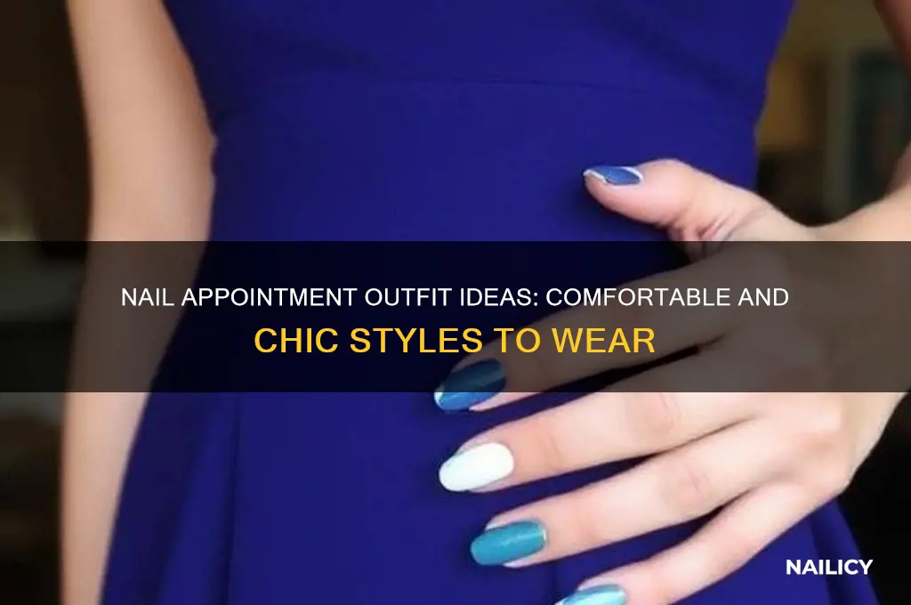 what to wear to a nail appointment