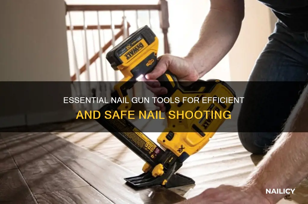 what tool do i need to shoot nails
