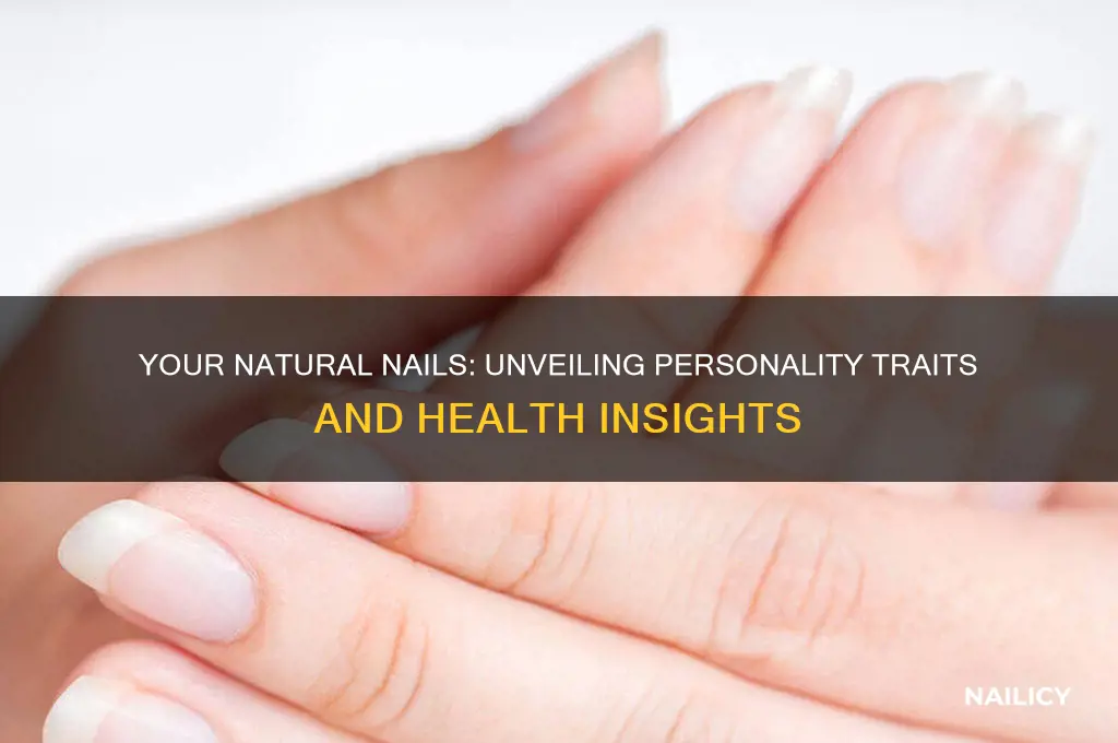 what tour natural nails say about you
