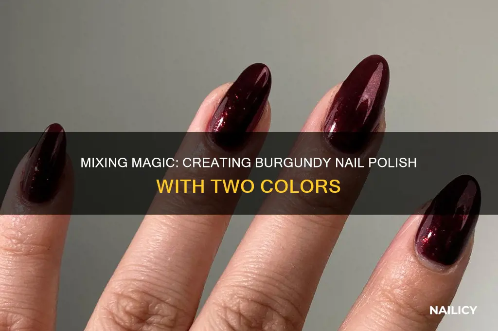 what two colors make burgundy nail polish
