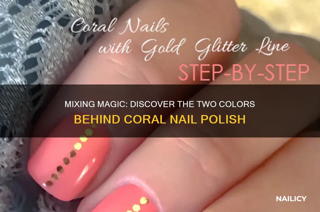 what two colors make coral nail polish