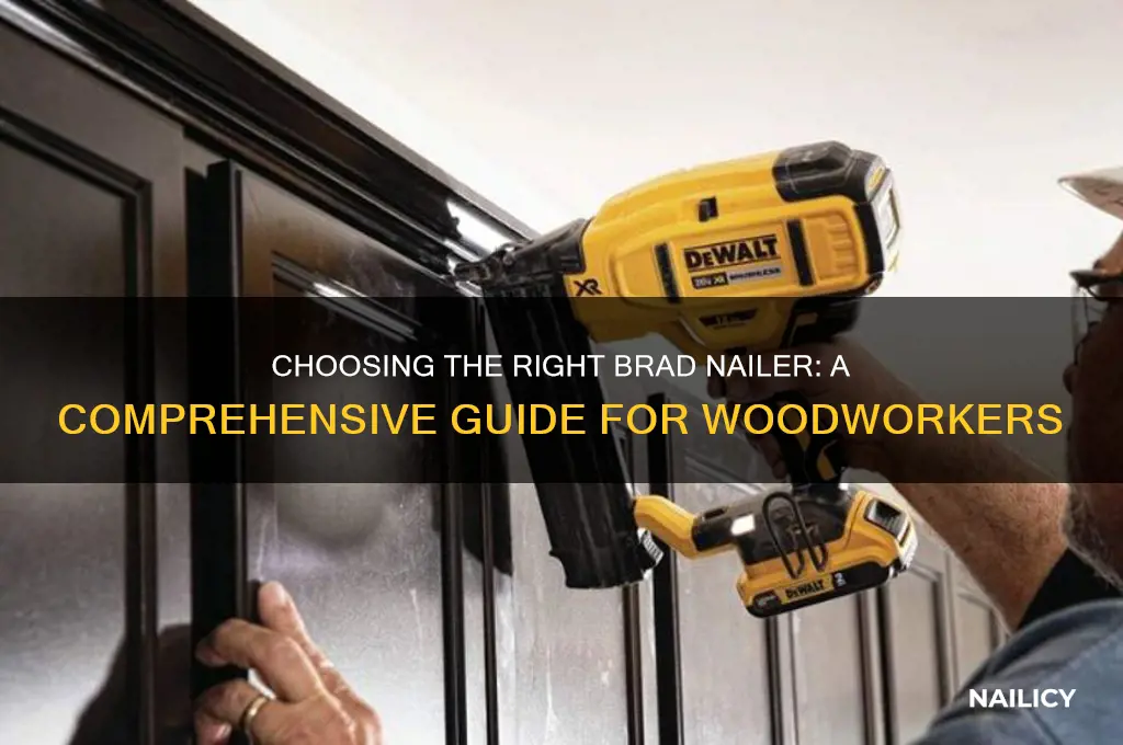 what type of brad nailer do i need