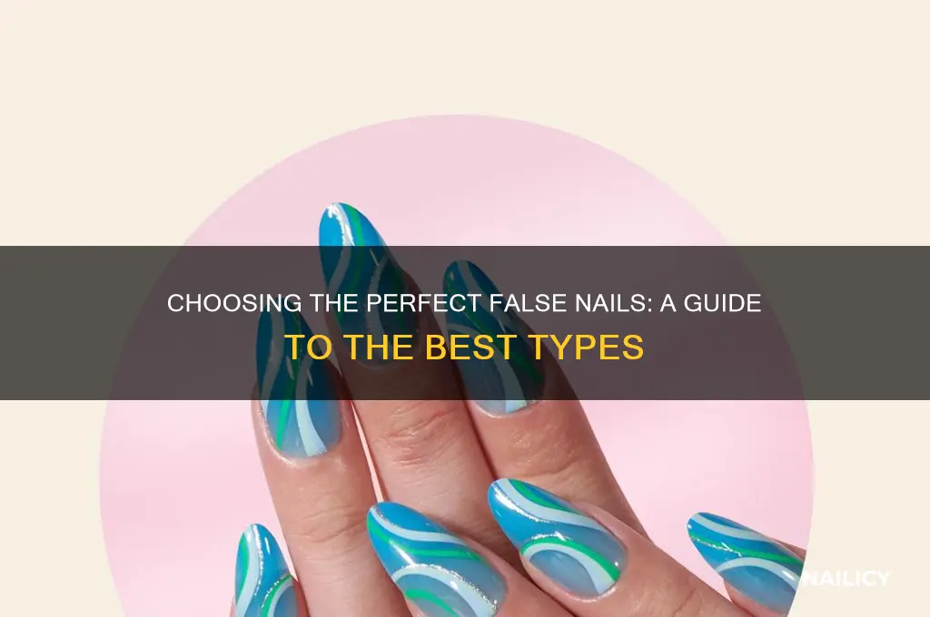 what type of false nails are best