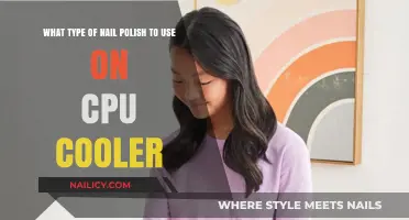 Enhance Your CPU Cooler with the Right Nail Polish Type