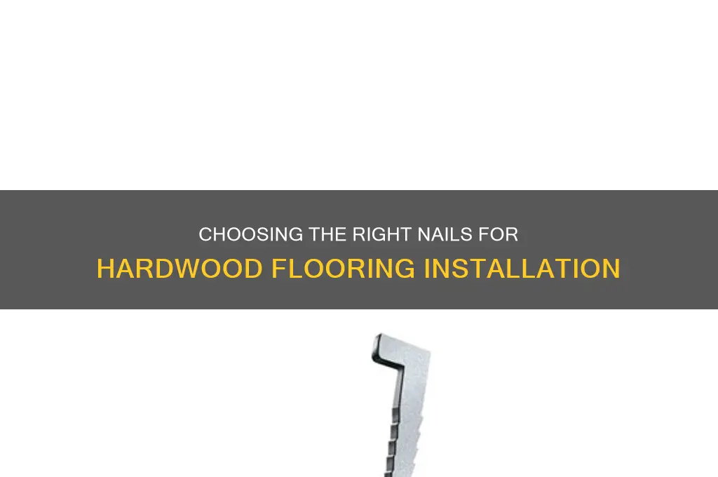 what type of nails for hardwood flooring