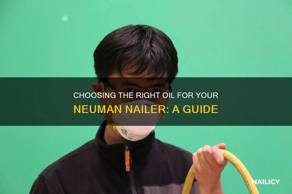 what type of oil for neuman nailer