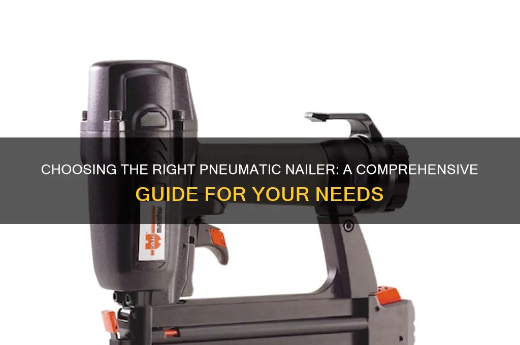 what type of pneumatic nailer do i need