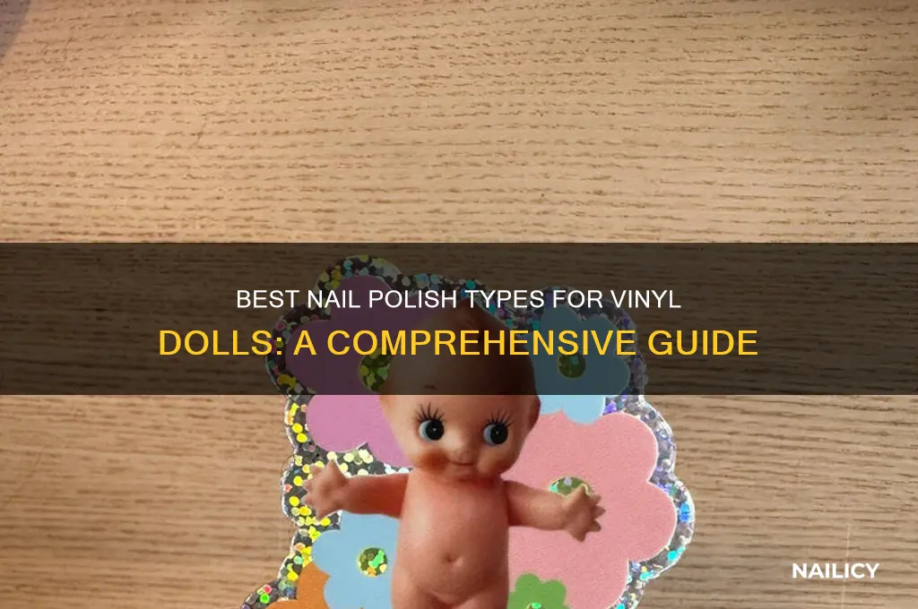 what typr of nail polish to use on vinyl doll
