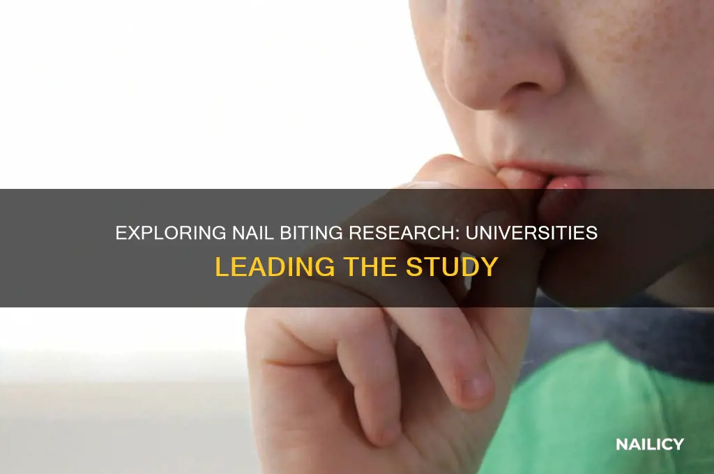 what universities are doing research on nail bitin