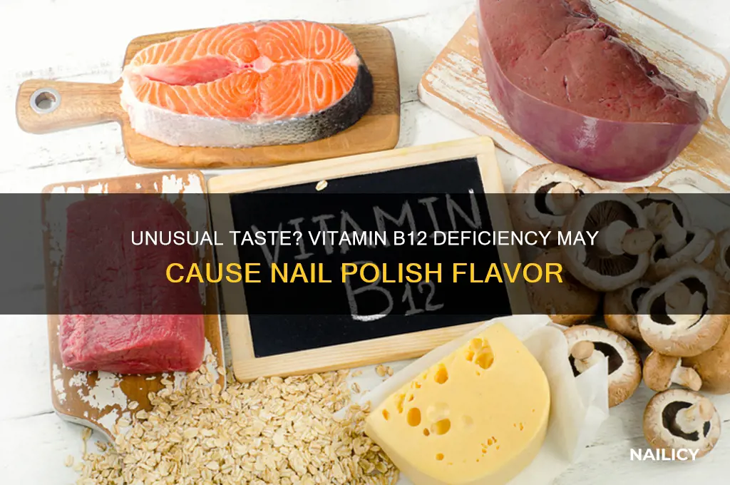 what vitamin deficiency causes food to taste like nail polish