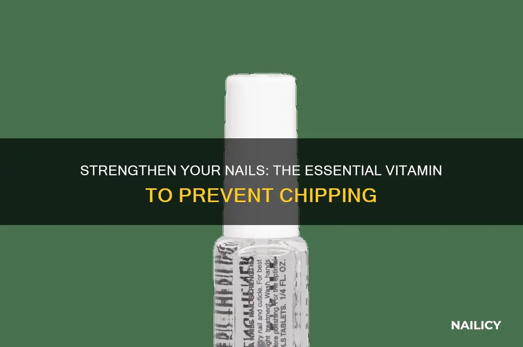what vitamin prevents your nails from chipping