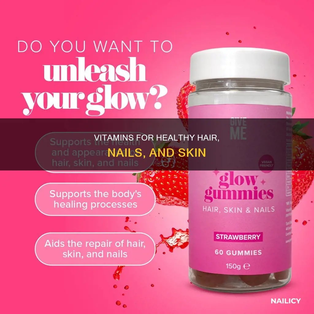 what vitamins are needed to grow hair nail skin