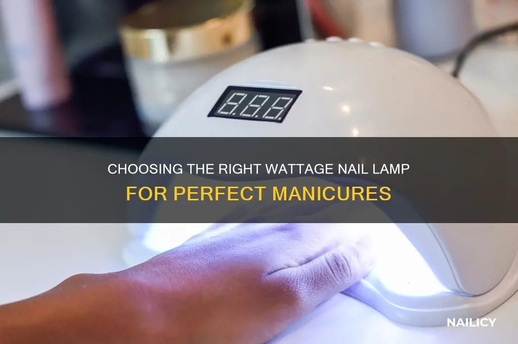 what watt nail lamp do i need