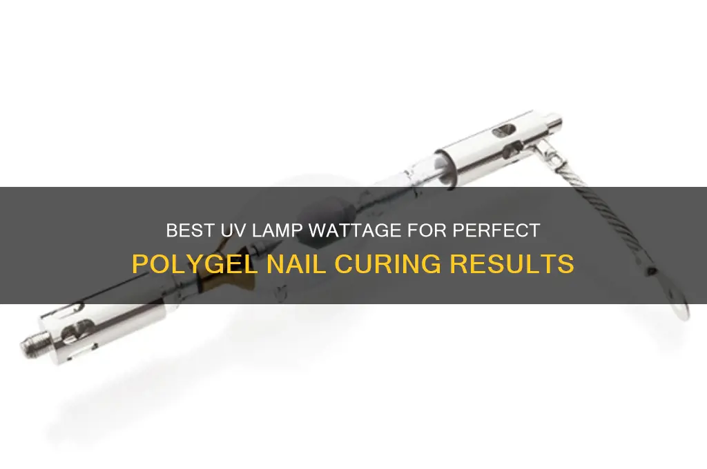 what watt uv lamp for polygel nails