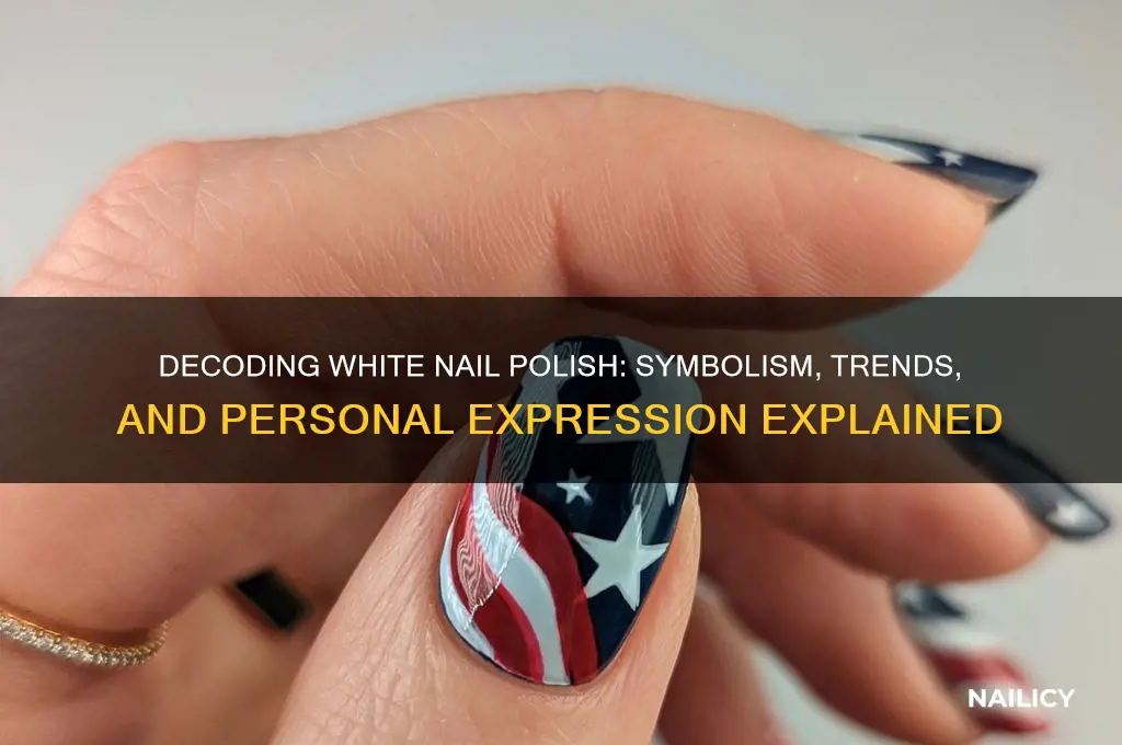what white nail polish mean