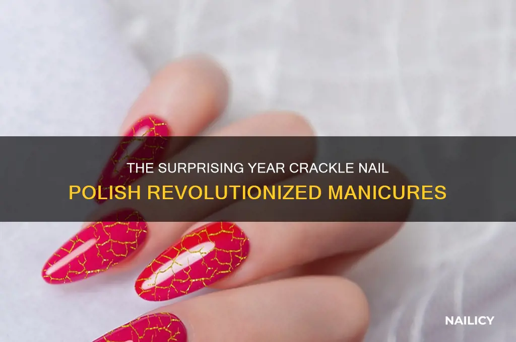 what year did crackle nail polish come out